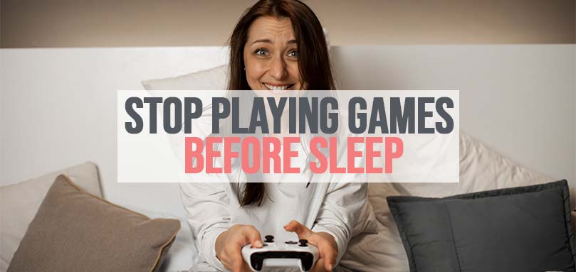 arrêter de jouer à des jeux avant d'aller au lit