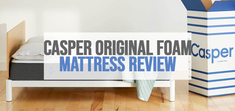 Casper Original Foam Mattress : avis sur le matelas