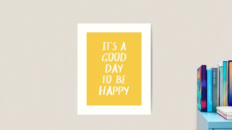 it_s-a-good-day-to-be-happy-in-yellow-art-print