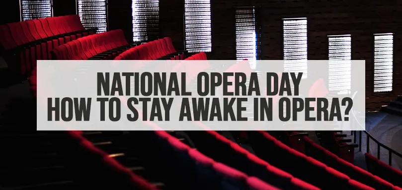 Image en vedette pour savoir comment rester éveillé à l'opéra
